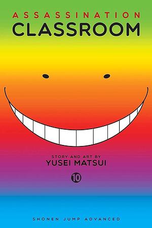 暗殺教室 10 [Ansatsu Kyoushitsu 10] by Yūsei Matsui
