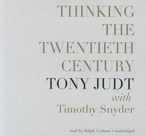 Thinking the Twentieth Century by Tony Judt