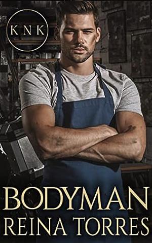 Bodyman: KNK Matchmaking Agency by Reina Torres