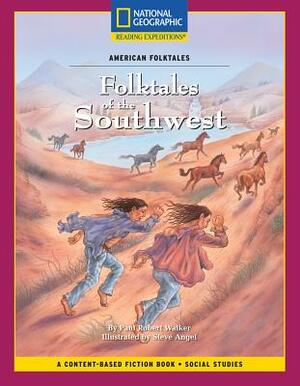 Content-Based Chapter Books Fiction (Social Studies: American Folktales): Folktales of the Southwest by National Geographic Learning