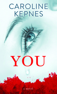 You by Caroline Kepnes