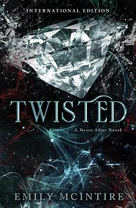 Twisted by Emily McIntire