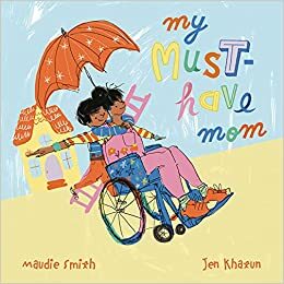 My Must-Have Mom by Maudie Smith