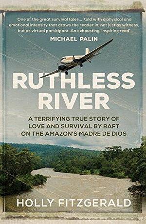 Ruthless River by Holly Conklin FitzGerald, Holly Conklin FitzGerald