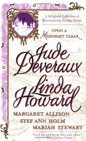 Upon a Midnight Clear by Jude Deveraux, Mariah Stewart, Stef Ann Holm, Margaret Allison