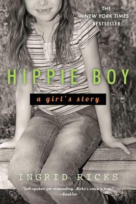 Hippie Boy: A Girl's Story by Ingrid Ricks