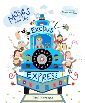 Moses and the Exodus Express by Paul Kerensa