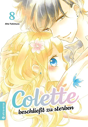 Colette beschließt zu sterben, Band 08 by Alto Yukimura