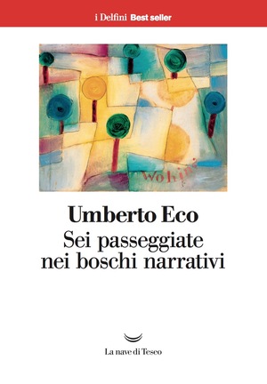 Sei passeggiate nei boschi narrativi by Umberto Eco