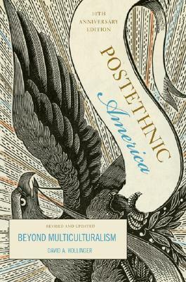 Postethnic America: Beyond Multiculturalism by David A. Hollinger