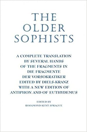 The Older Sophists by Rosamond Kent Sprague