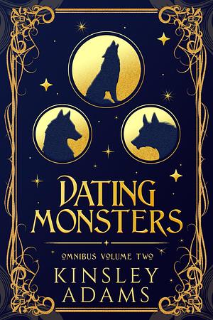 Dating Monsters: Collection 2 by Kinsley Adams