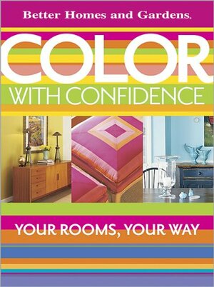 Color with Confidence: Your Rooms, Your Way by Amy Tincher-Durik