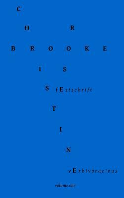 Verbivoracious Festschrift Volume One by Christine Brooke-Rose
