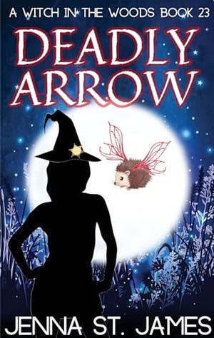 Deadly Arrow by Jenna St. James, Jenna St. James