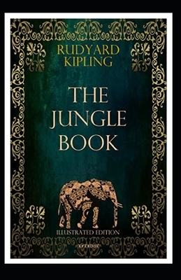 The Jungle Book Illustrated by Rudyard Kipling