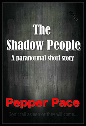 The Shadow People by Pepper Pace