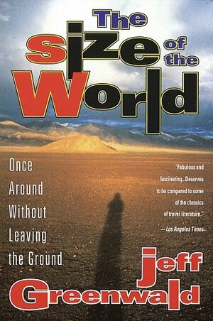 The Size of the World by Jeff Greenwald