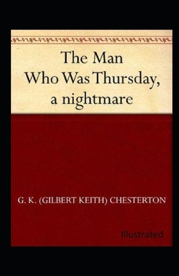 The Man Who Was Thursday Illustrated by G.K. Chesterton