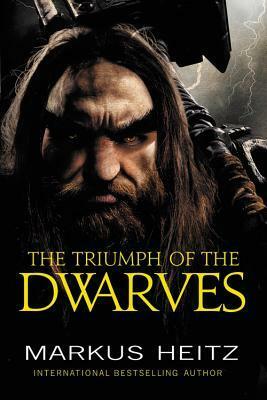The Triumph of the Dwarves by Markus Heitz