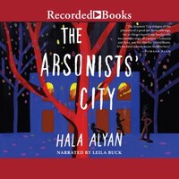 The Arsonists' City by Hala Alyan