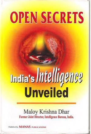 Open Secrets: India's Intelligence Unveiled by Maloy Krishna Dhar