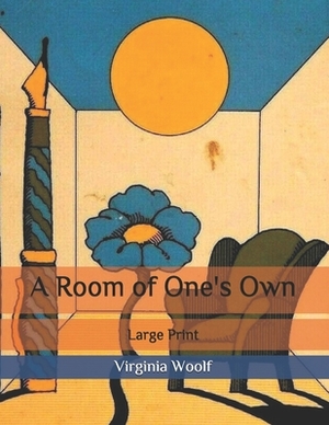 A Room of One's Own: Large Print by Virginia Woolf