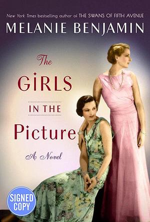 The Girls in the Picture - Signed / Autographed Copy by Melanie Benjamin, Melanie Benjamin