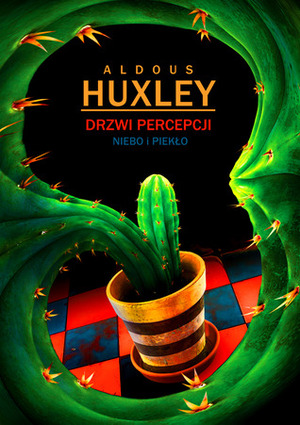 Drzwi percepcji. Niebo i piekło by Marta Mikita, Aldous Huxley