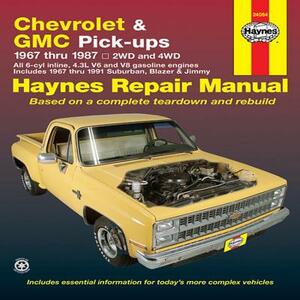 Chevy & GMC 4 3l & V* Pick-Ups (67-87) & Suburban, Blazer & Jimmy (67-91) Haynes Repair Manual by John Haynes