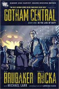 Gotham Central, Book One: In the Line of Duty by Ed Brubaker