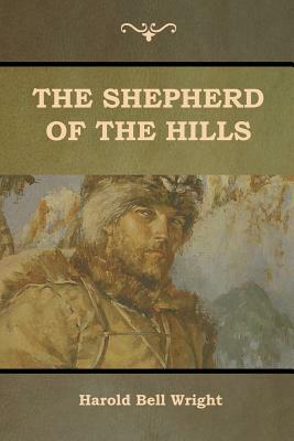 The Shepherd of the Hills by Harold Bell Wright