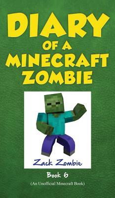 Diary of a Minecraft Zombie Book 6: Zombie Goes to Camp by Zack Zombie