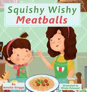 Squishy Wishy Meatballs by Amelia Griggs