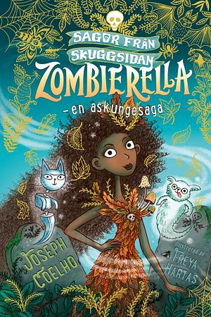 Zombierella - en askungesaga (Sagor från skuggsidan #1) by Joseph Coelho