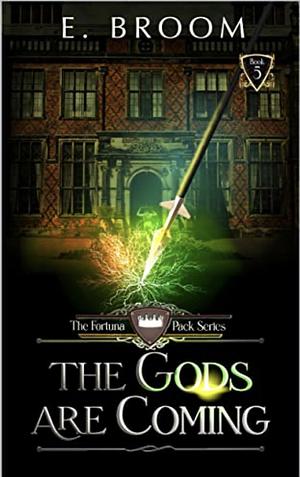 The Gods are Coming by E. Broom