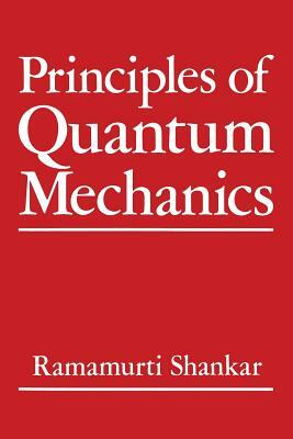 Principles of Quantum Mechanics by R. Shankar