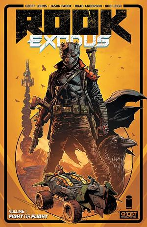 Rook: Exodus Volume 1: Fight or Flight by Geoff Johns