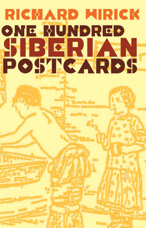 One Hundred Siberian Postcards by Richard Wirick