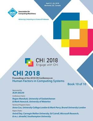 Chi '18: Proceedings of the 2018 CHI Conference on Human Factors in Computing Systems Vol 10 by Chi