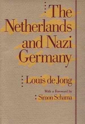 The Netherlands and Nazi Germany by Louis Jong