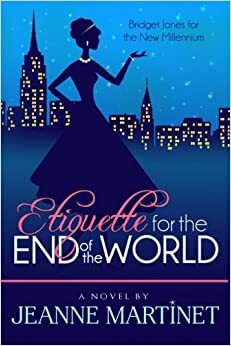 Etiquette for the End of the World by Jeanne Martinet