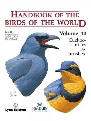 Cuckoo Shrikes To Thrushes by Josep Del Hoyo