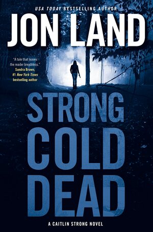 Strong Cold Dead by Jon Land