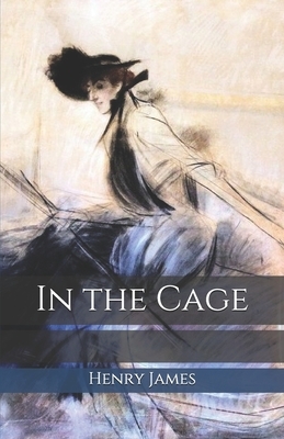 In the Cage by Henry James