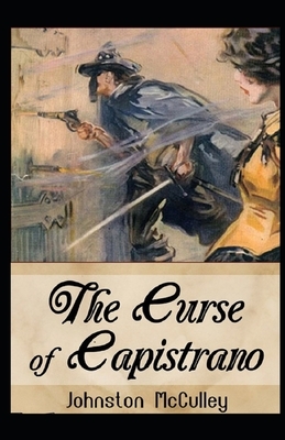 The Curse of Capistrano Illustrated by Johnston McCulley