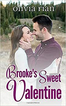 Brooke's Sweet Valentine by Olivia Rian