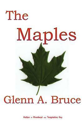 The Maples by Glenn A. Bruce