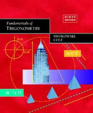 Fundamentals of Trigonometry by Earl W. Swokowski, Jeffery A. Cole