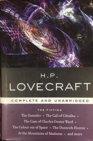 The Fiction: Complete and Unabridged by H.P. Lovecraft